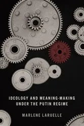 Book cover of Ideology and Meaning-Making under the Putin Regime by Marlene Laruelle