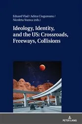 Book cover of Ideology, Identity, and the US: Crossroads, Freeways, Collisions by Eduard Vlad