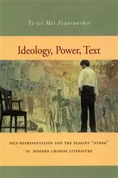 Book cover of Ideology, Power, Text by Yi-tsi Mei Feuerwerker