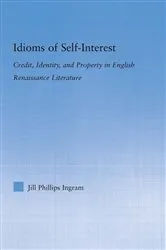 Book cover of Idioms of Self Interest by Jill Phillips Ingram