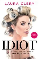 Book cover of Idiot by Laura Clery