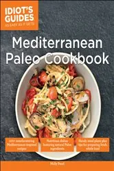 Book cover of Idiot's Guides: Mediterranean Paleo Cookbook by Molly Pearl