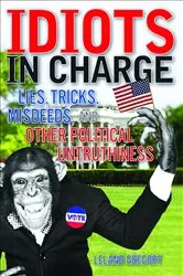 Book cover of Idiots in Charge by Leland Gregory