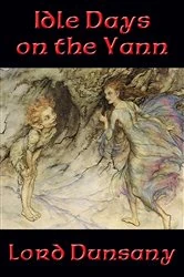 Book cover of Idle Days on the Yann by Lord Dunsany