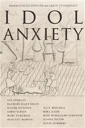 Book cover of Idol Anxiety by Josh Ellenbogen