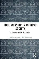 Book cover of Idol Worship in Chinese Society by Xiaodong Yue
