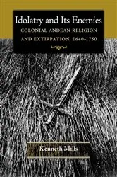 Book cover of Idolatry and Its Enemies by Kenneth Mills