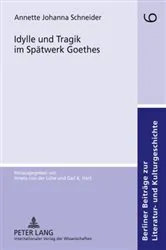 Book cover of Idylle und Tragik im Spaetwerk Goethes by Irmela von der Lühe