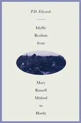 Book cover of Idyllic Realism from Mary Russell Mitford to Hardy by P D Edwards