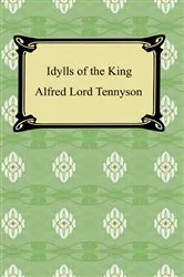 Book cover of Idylls Of The King by Lord Tennyson Alfred