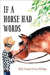 Book cover of If a Horse Had Words by Kelly Cooper