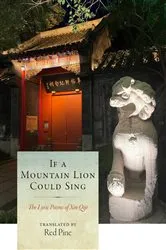Book cover of If a Mountain Lion Could Sing by Xin Qiji