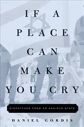 Book cover of If a Place Can Make You Cry by Daniel Gordis