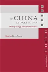 Book cover of If China Attacks Taiwan by Steve Tsang