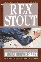 Book cover of If Death Ever Slept by Rex Stout