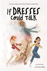 Book cover of If Dresses Could Talk by Unknown