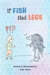 Book cover of If Fish Had Legs by Kiah Yancy