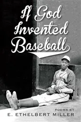 Book cover of If God Invented Baseball by E. Ethelbert Miller