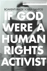 Book cover of If God Were a Human Rights Activist by Boaventura de Sousa Santos