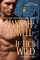 Book cover of If He's Wild by Hannah Howell
