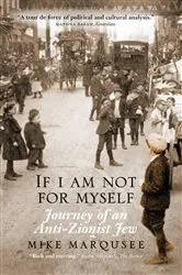 Book cover of If I Am Not For Myself by Mike Marqusee