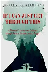 Book cover of If I Can Just Get Through This by Unknown