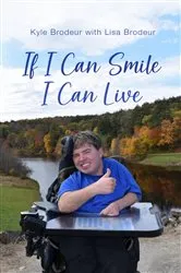 Book cover of If I Can Smile I Can Live by Lisa Brodeur