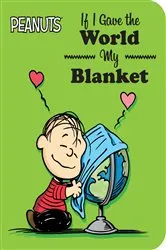Book cover of If I Gave the World My Blanket by Charles  M. Schulz