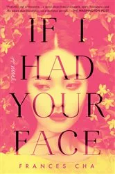 Book cover of If I Had Your Face by Unknown