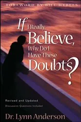 Book cover of If I Really Believe, Why Do I Have These Doubts? by Unknown