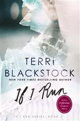 Book cover of If I Run by Terri Blackstock