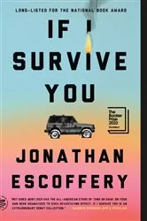 Book cover of If I Survive You by Jonathan Escoffery