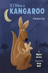 Book cover of If I Were A Kangaroo by Mylisa Larsen