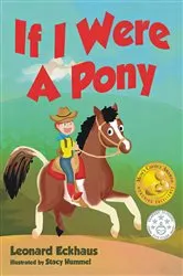 Book cover of If I Were A Pony by Leonard I Eckhaus