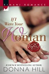 Book cover of If I Were Your Woman by Donna Hill