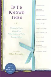 Book cover of If I'd Known Then by Ellyn Spragins