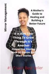 Book cover of If It Ain't One Thing To Grow Through It's Another by Daijah Barnes