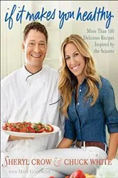 Book cover of If It Makes You Healthy by Sheryl Crow