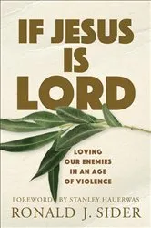Book cover of If Jesus Is Lord by Ronald J. Sider