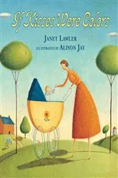 Book cover of If Kisses Were Colors board book by Janet Lawler