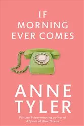 Book cover of If Morning Ever Comes by Unknown