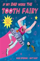Book cover of If My Dad Were The Tooth Fairy by Mark Sperring