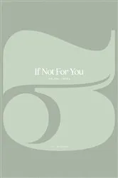 Book cover of If Not For You - Volume 3 by Unknown