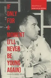 Book cover of If Only For A Moment (I'll Never Be Young Again) by Gil de Biedma Jaime