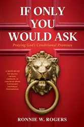 Book cover of If Only You Would Ask by Ronnie W. Rogers