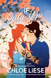 Book cover of If Only You by Chloe Liese