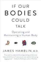 Book cover of If Our Bodies Could Talk by James Hamblin