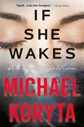 Book cover of If She Wakes by Michael Koryta