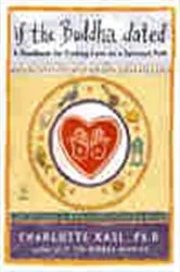 Book cover of If the Buddha Dated by Charlotte Kasl