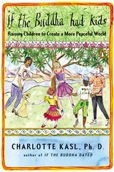 Book cover of If the Buddha Had Kids by Charlotte Kasl